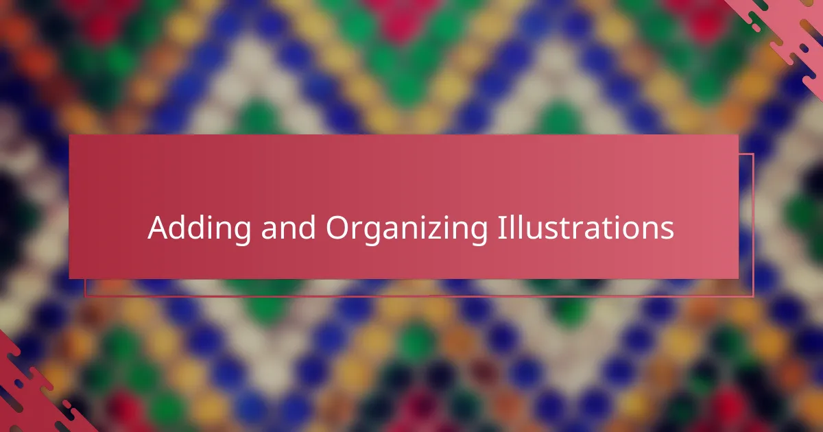 Adding and Organizing Illustrations