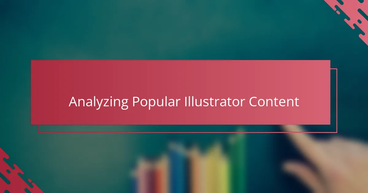 Analyzing Popular Illustrator Content