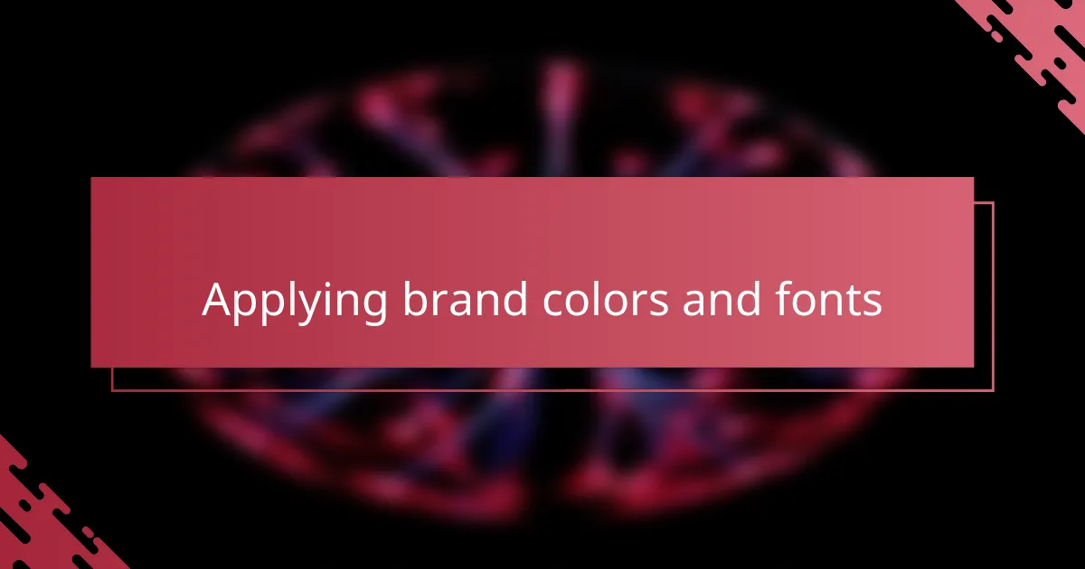 Applying brand colors and fonts