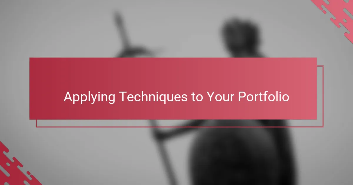 Applying Techniques to Your Portfolio
