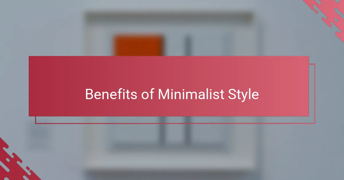 Benefits of Minimalist Style