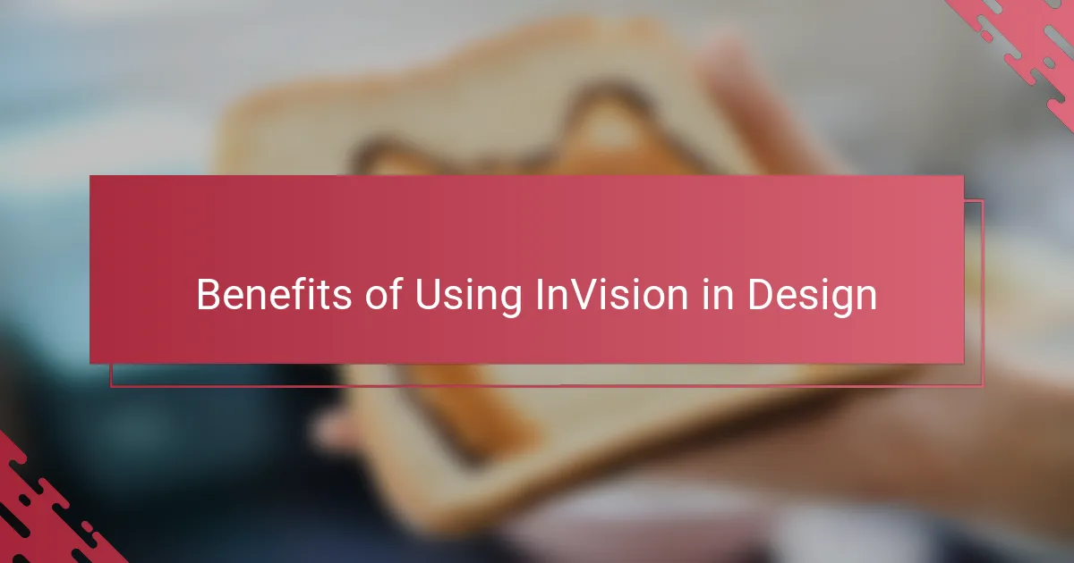 Benefits of Using InVision in Design