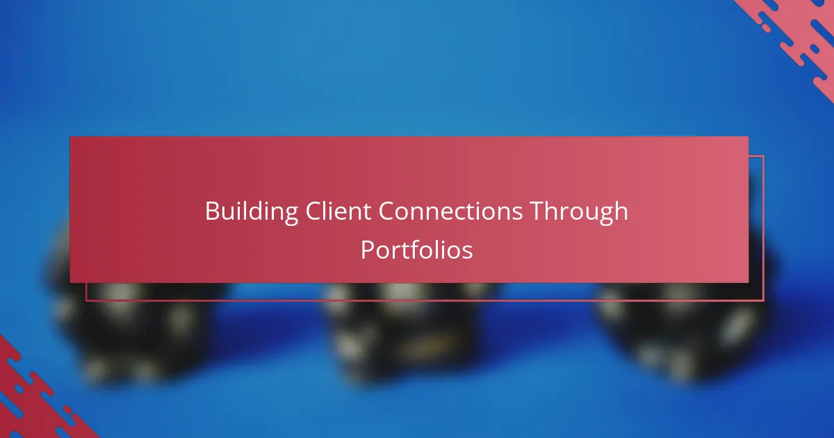 Building Client Connections Through Portfolios