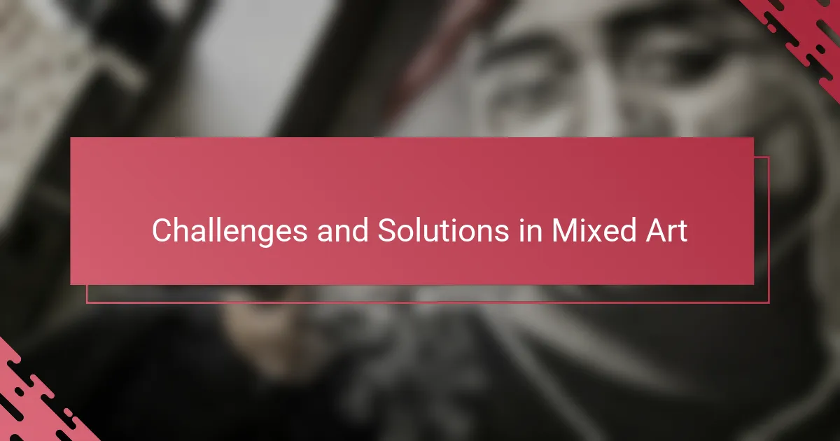 Challenges and Solutions in Mixed Art