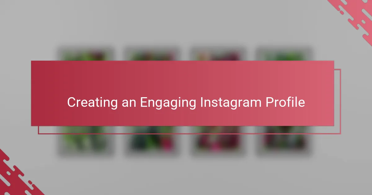 Creating an Engaging Instagram Profile