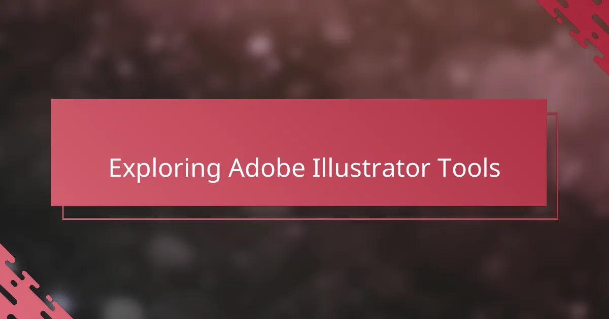 Exploring Adobe Illustrator Tools