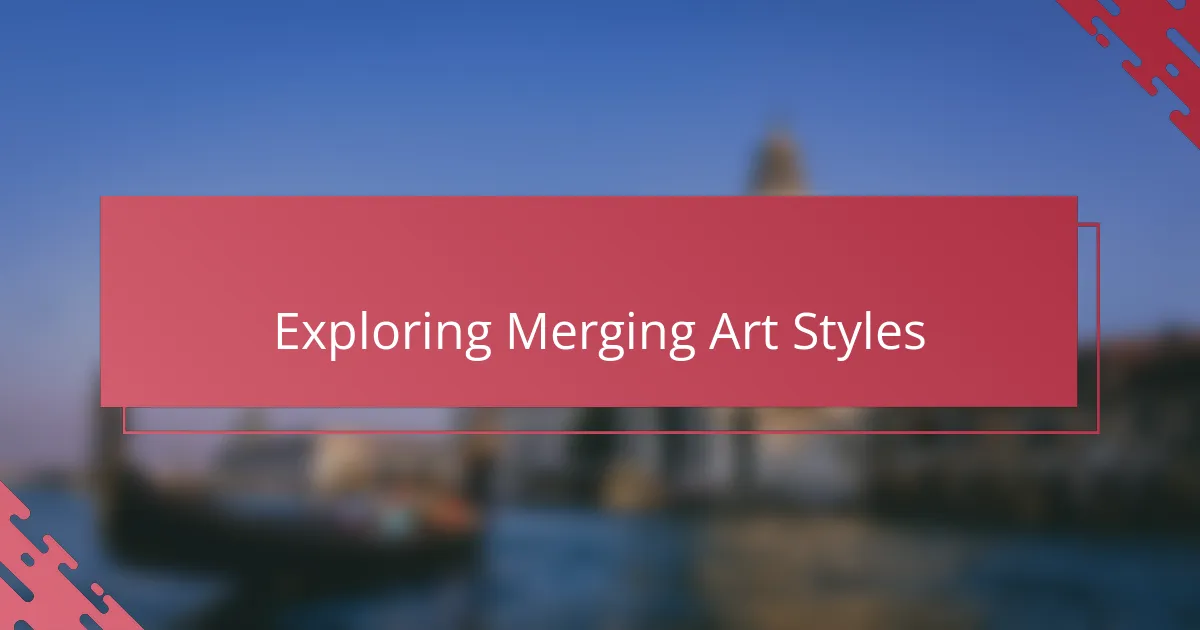 Exploring Merging Art Styles