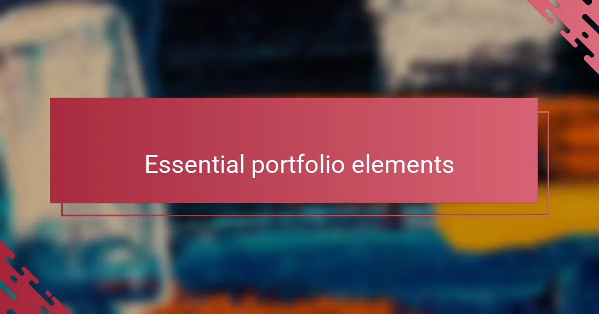 Essential portfolio elements
