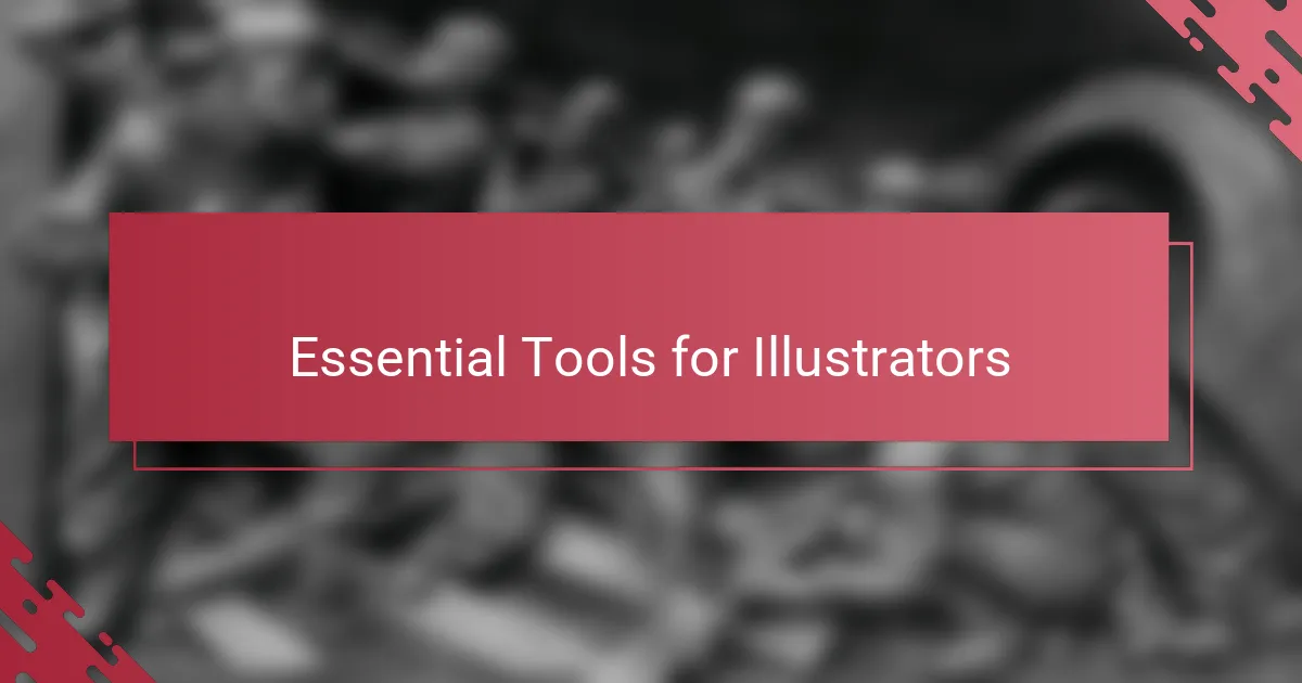 Essential Tools for Illustrators