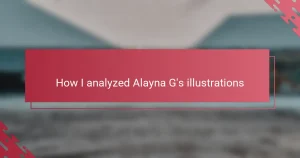 How I analyzed Alayna G’s illustrations