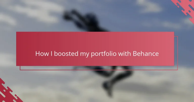 How I boosted my portfolio with Behance