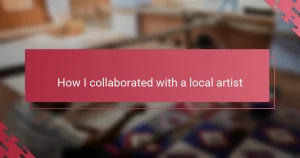 How I collaborated with a local artist