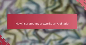 How I curated my artworks on ArtStation