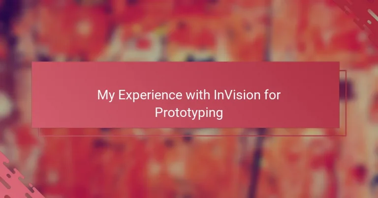 My Experience with InVision for Prototyping