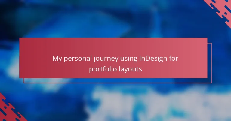 My personal journey using InDesign for portfolio layouts