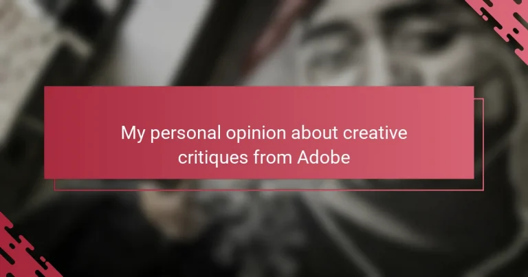 My personal opinion about creative critiques from Adobe