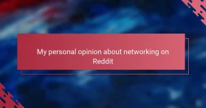 My personal opinion about networking on Reddit