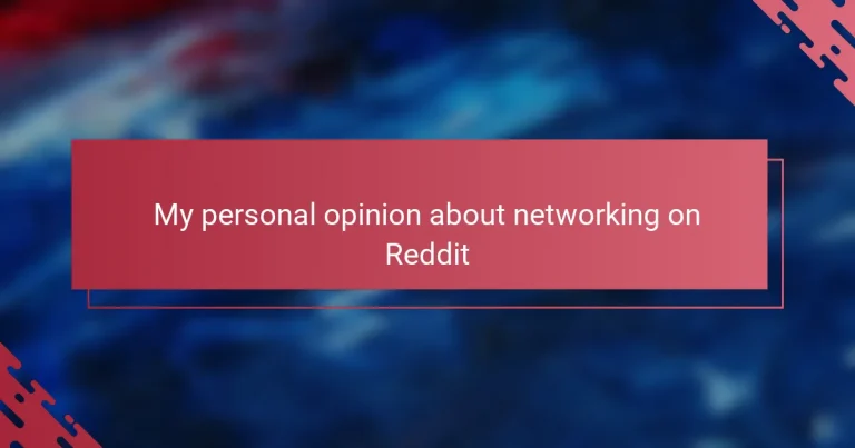 My personal opinion about networking on Reddit