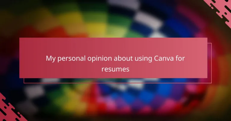 My personal opinion about using Canva for resumes