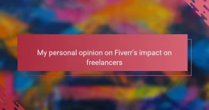 My personal opinion on Fiverr’s impact on freelancers