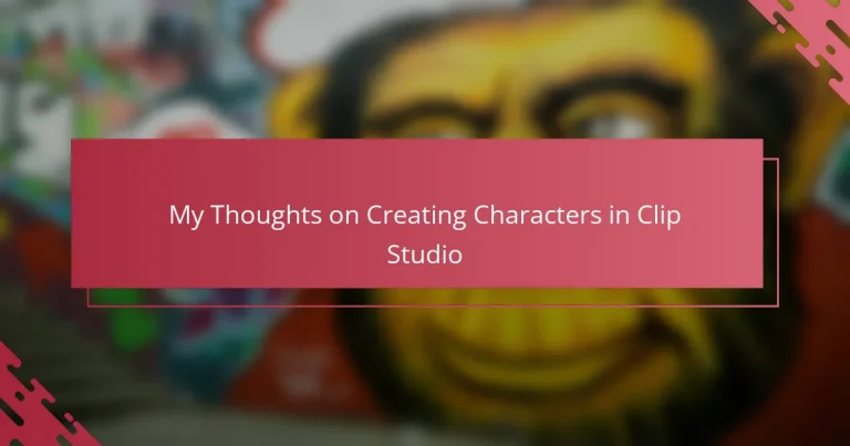 My Thoughts on Creating Characters in Clip Studio