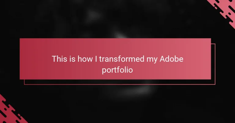 This is how I transformed my Adobe portfolio