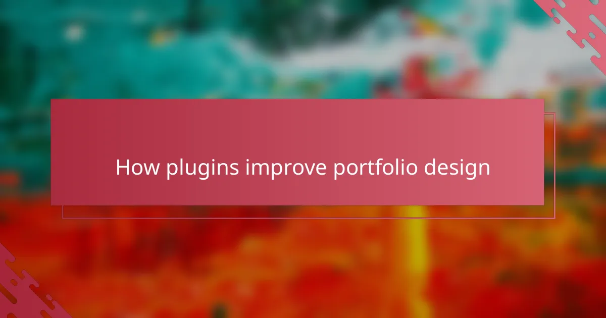 How plugins improve portfolio design