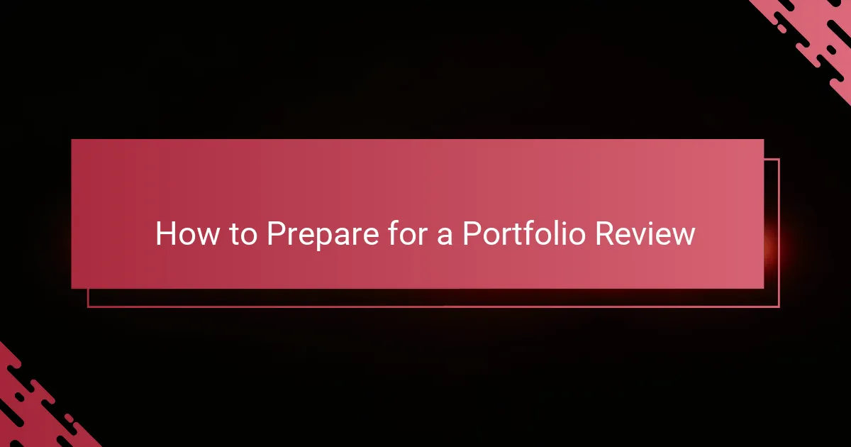 How to Prepare for a Portfolio Review