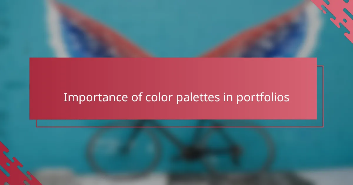 Importance of color palettes in portfolios