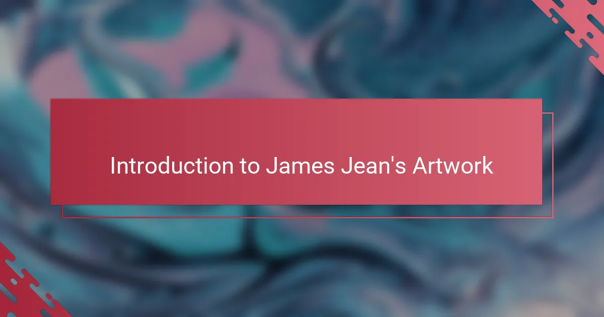 Introduction to James Jean's Artwork