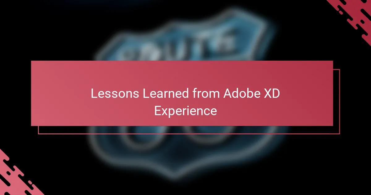 Lessons Learned from Adobe XD Experience