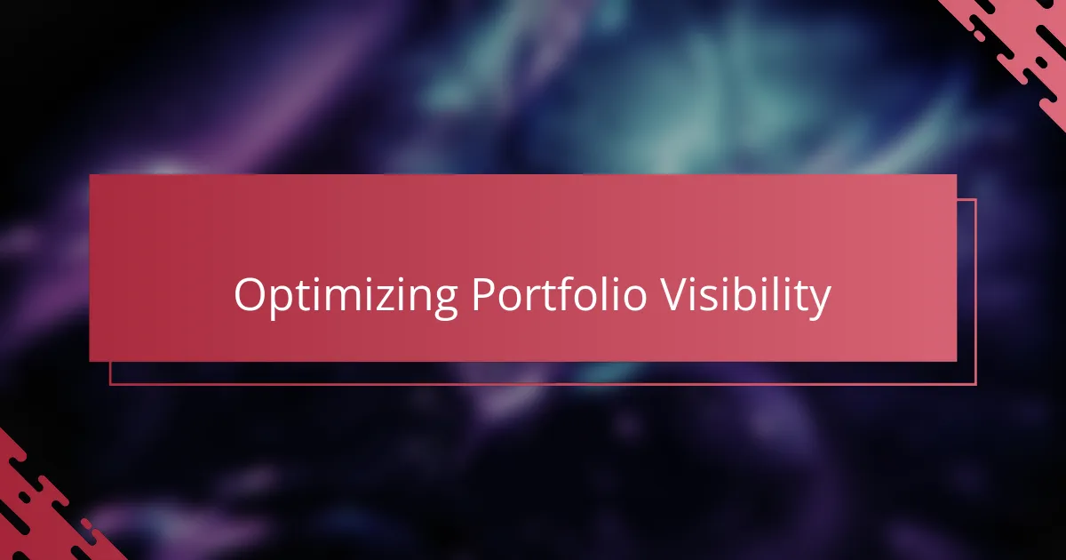 Optimizing Portfolio Visibility