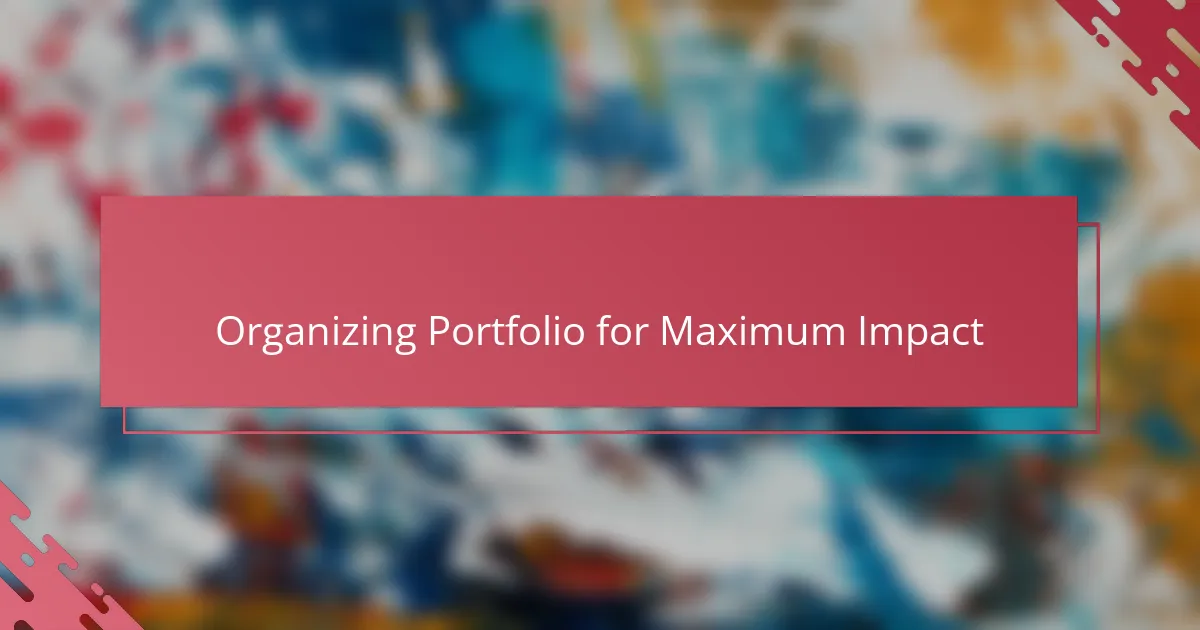Organizing Portfolio for Maximum Impact