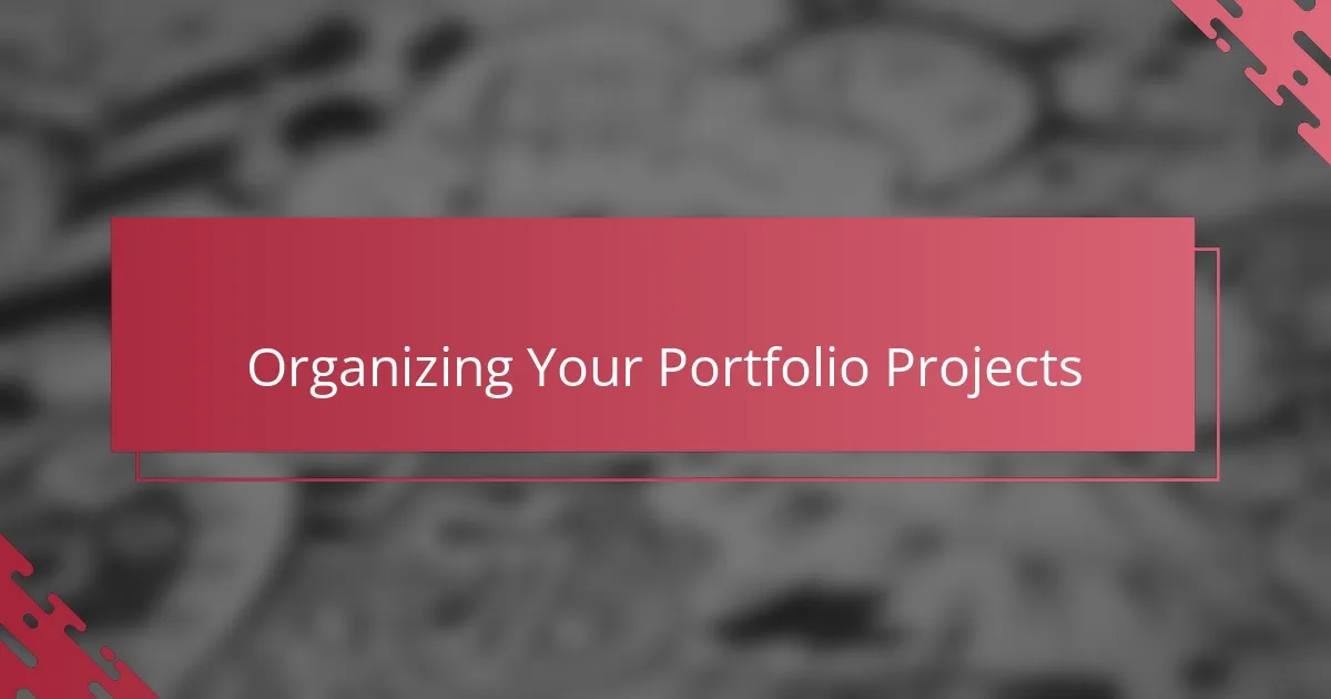 Organizing Your Portfolio Projects