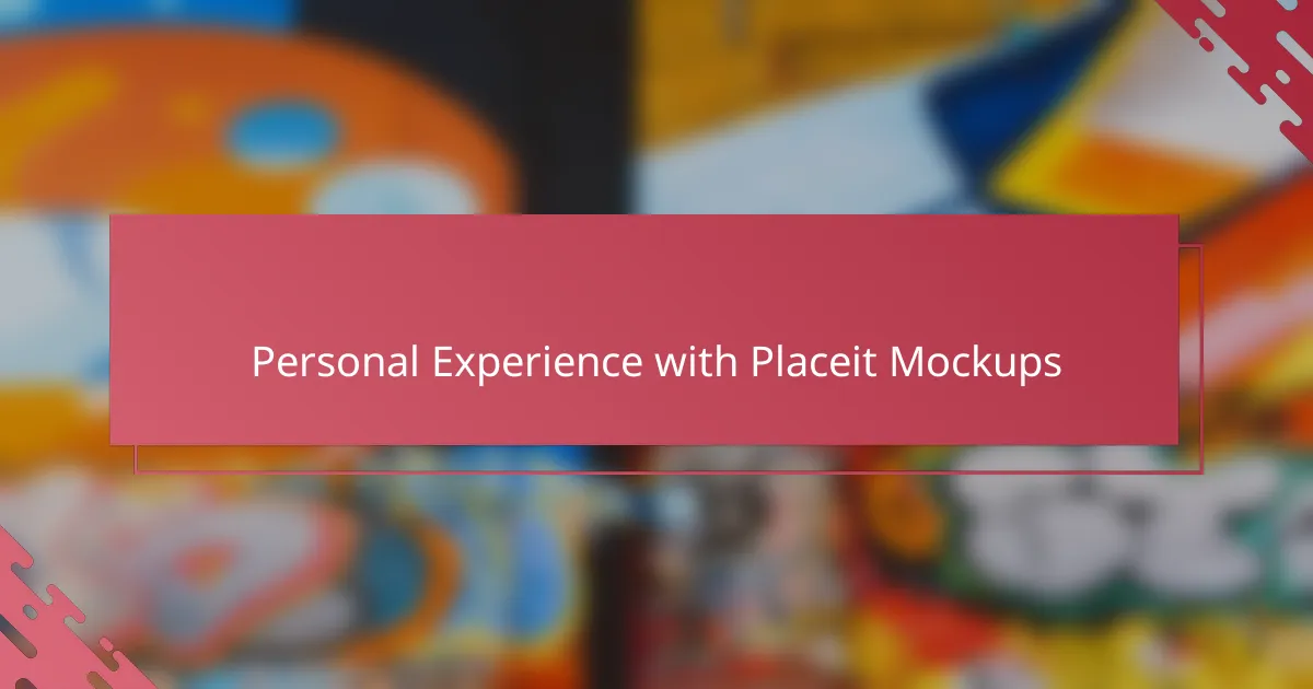 Personal Experience with Placeit Mockups