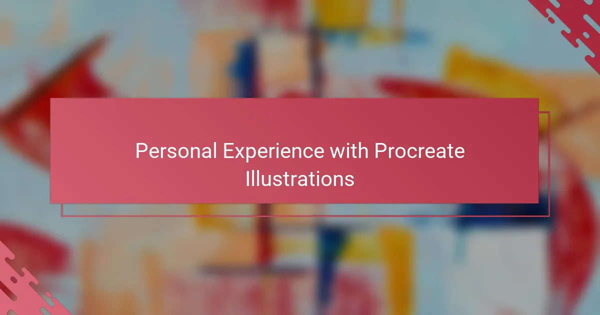 Personal Experience with Procreate Illustrations