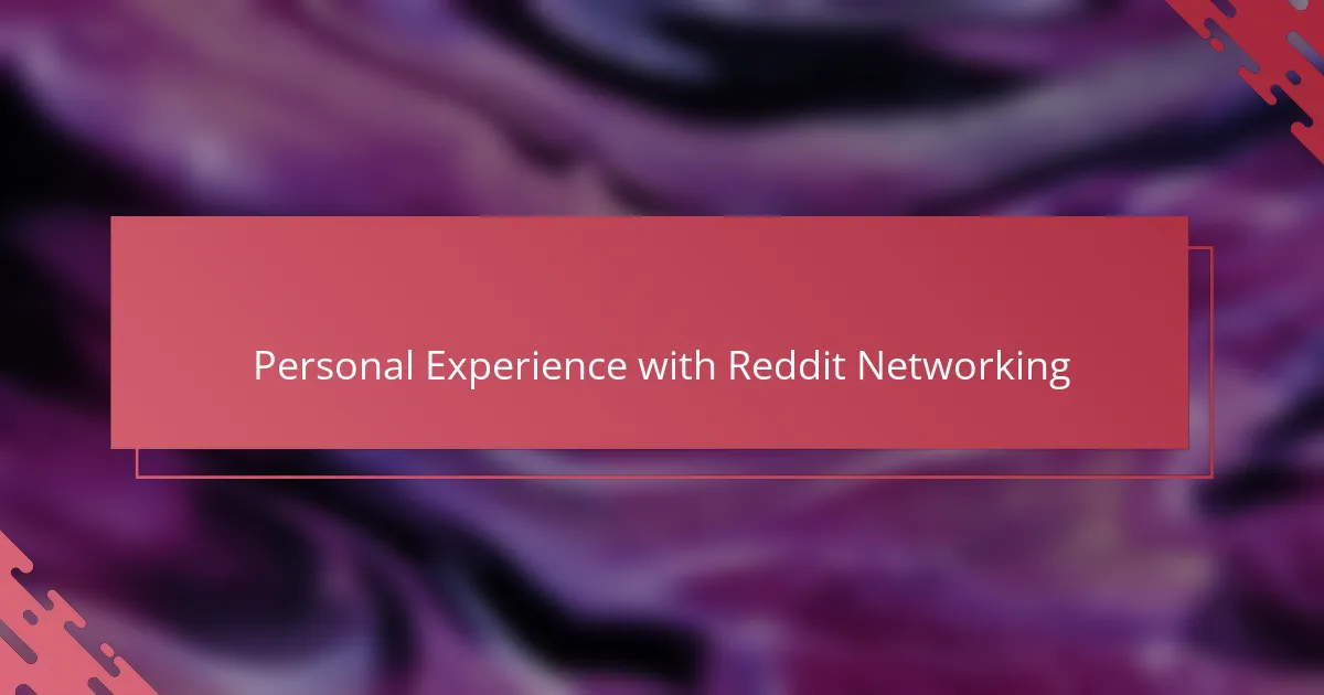 Personal Experience with Reddit Networking