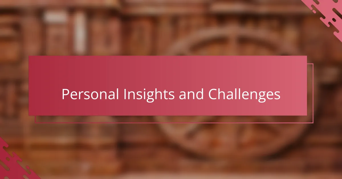 Personal Insights and Challenges
