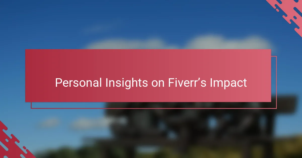 Personal Insights on Fiverr’s Impact