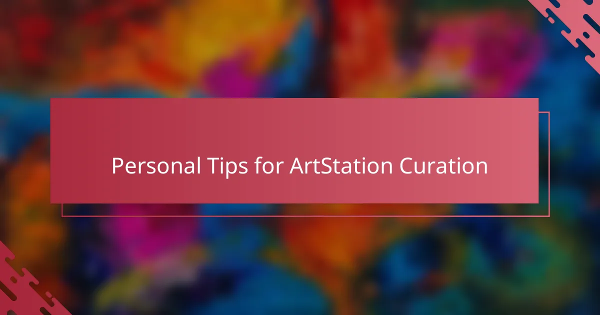 Personal Tips for ArtStation Curation