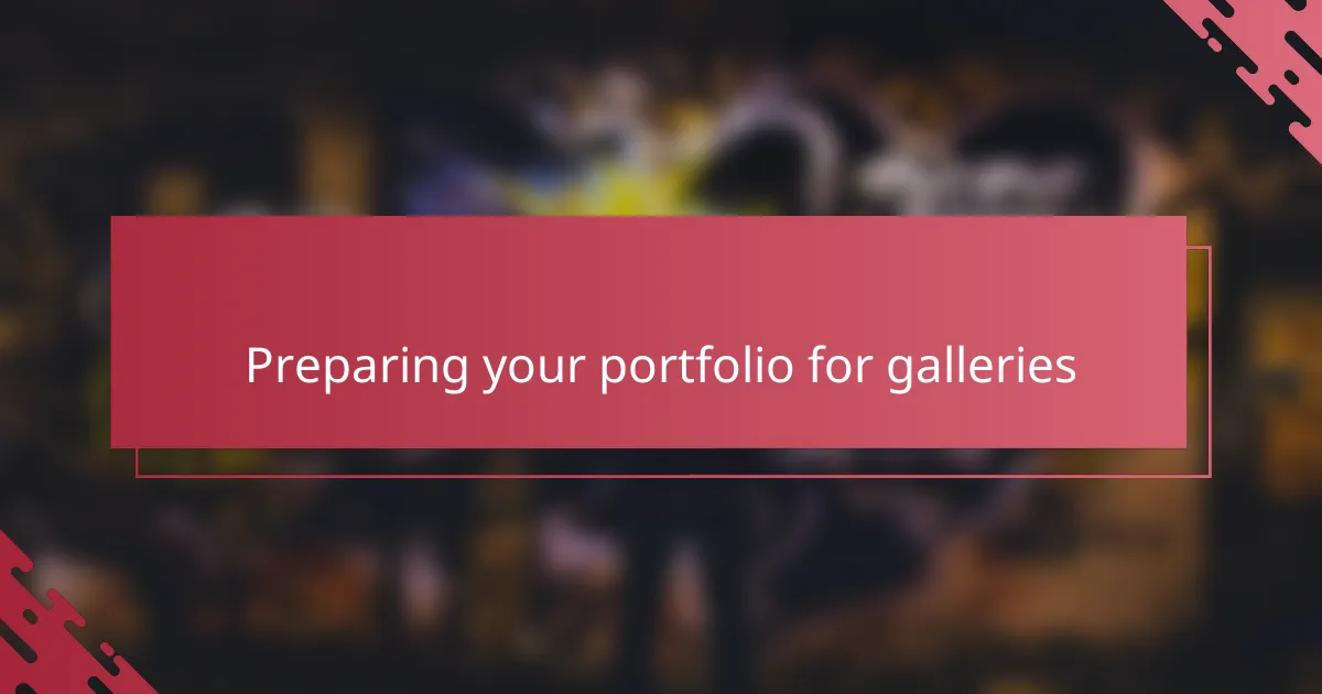 Preparing your portfolio for galleries