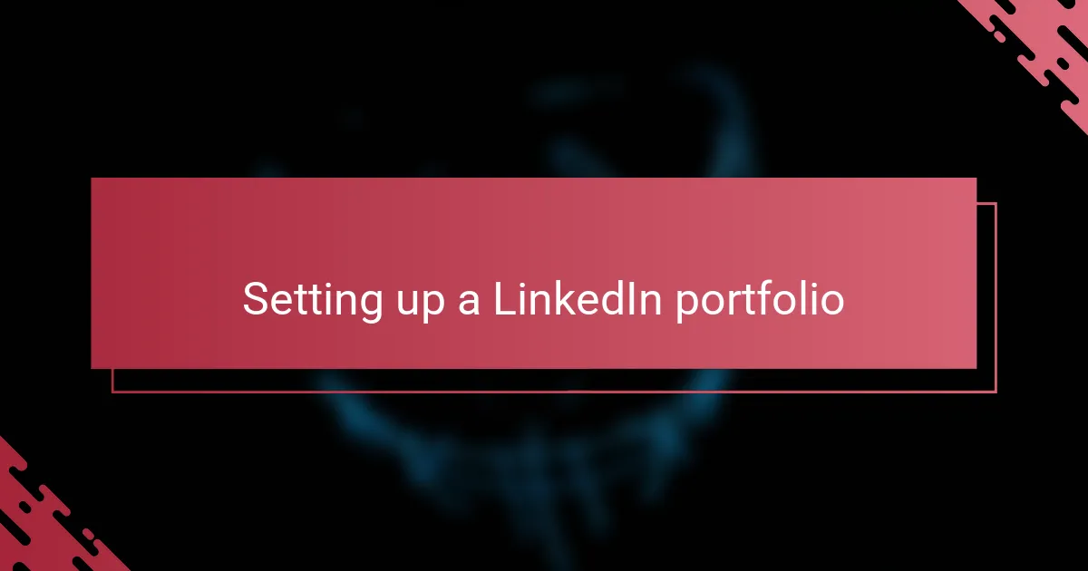 Setting up a LinkedIn portfolio