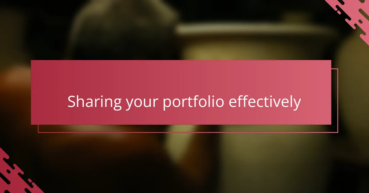 Sharing your portfolio effectively