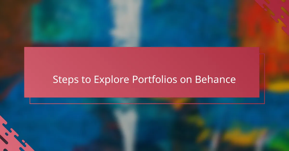 Steps to Explore Portfolios on Behance