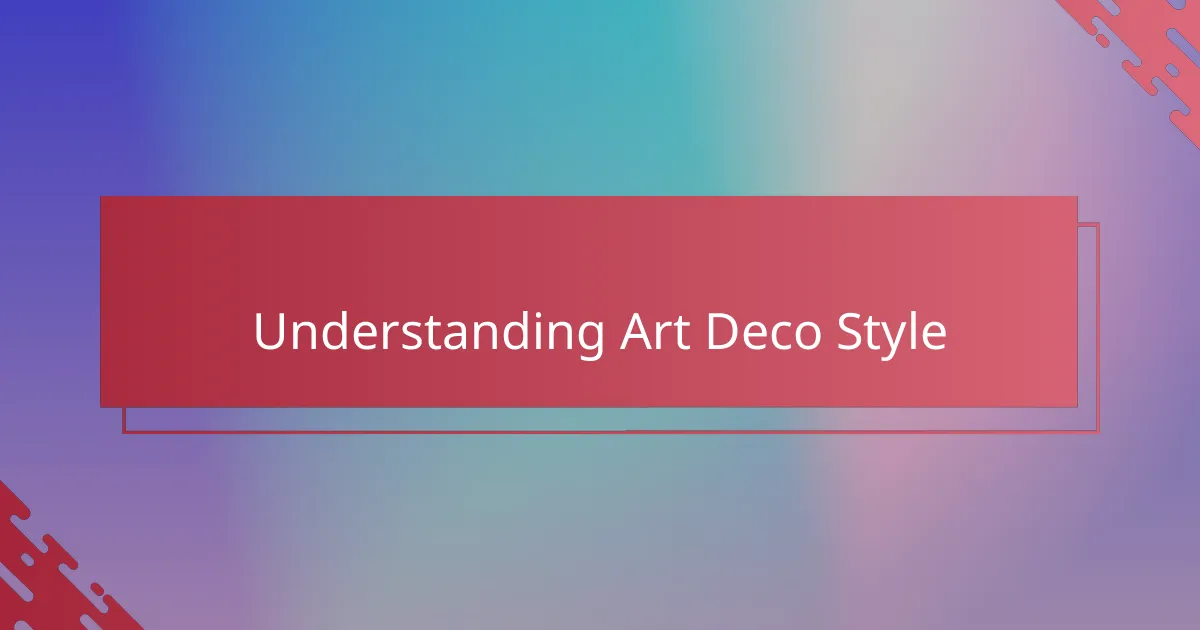 Understanding Art Deco Style