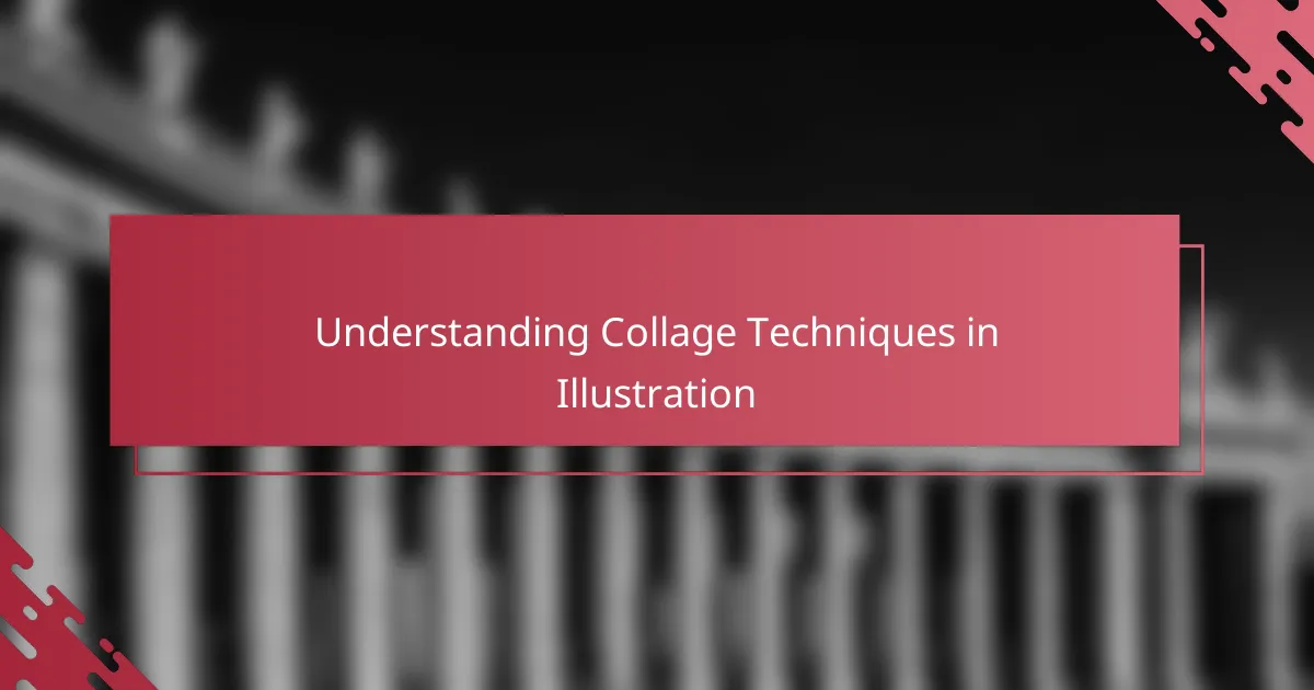 Understanding Collage Techniques in Illustration