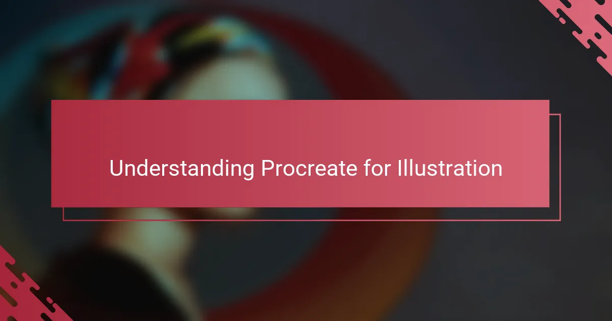 Understanding Procreate for Illustration
