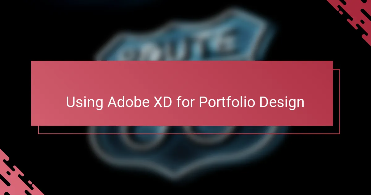 Using Adobe XD for Portfolio Design