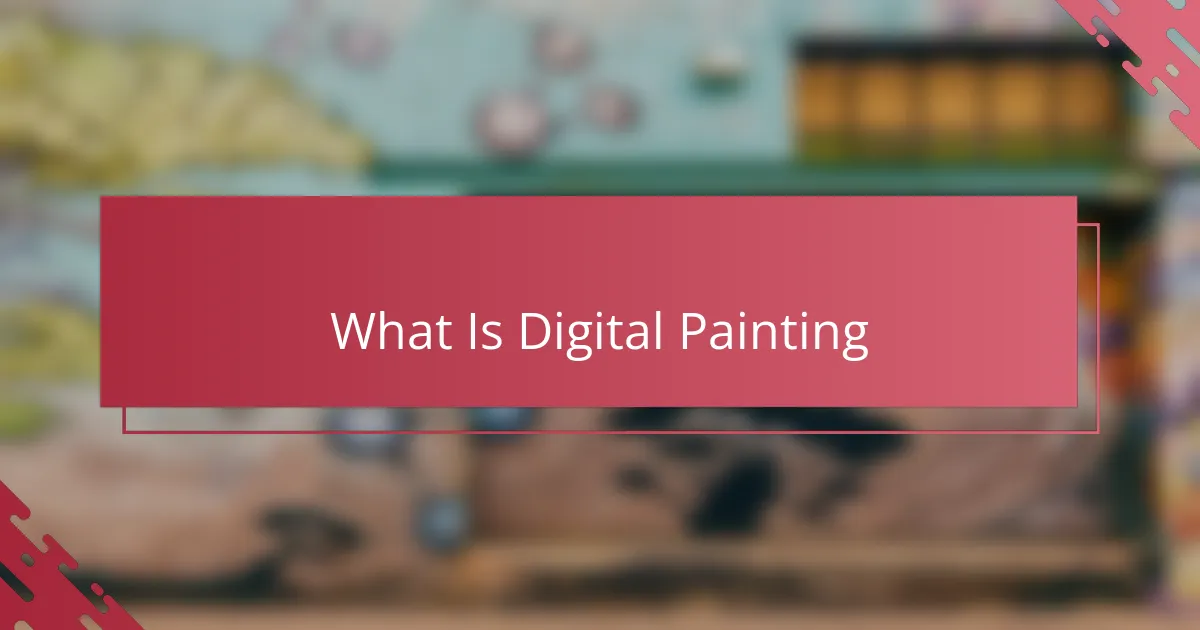 What Is Digital Painting