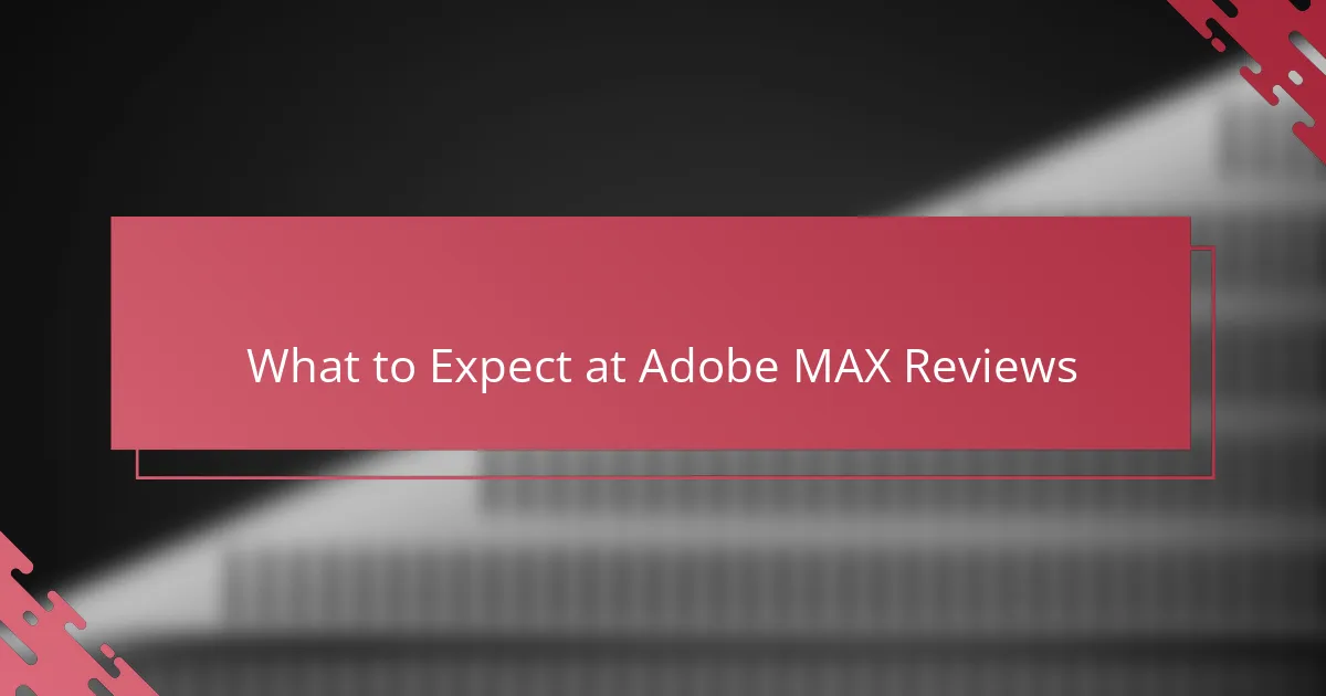 What to Expect at Adobe MAX Reviews